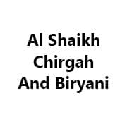 Al Shaikh Chirgah and Biryani