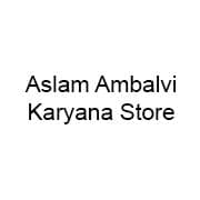 Aslam Ambalvi Karyana Store
