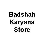 Badshah Karyana Store