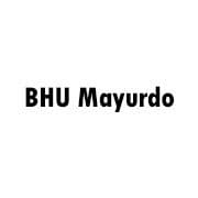 BHU Mayurdo