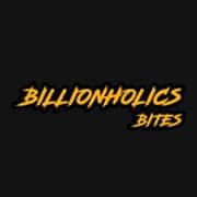 Billionholics Bites