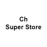 Ch Super Store