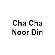 Cha Cha Noor Din