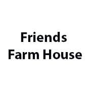 Friends Farm House