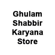 Ghulam Shabbir Karyana Store
