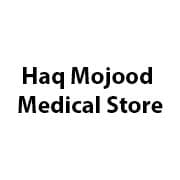 Haq Mojood Medical Store