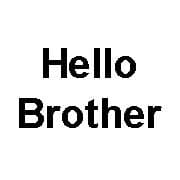 Hello Brother