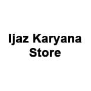 Ijaz Karyana Store