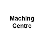 Maching Centre