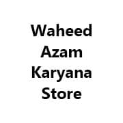 Waheed Azam Karyana Store