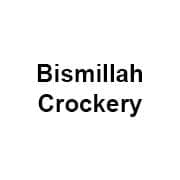 Bismillah Crockery