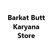 Barkat Butt Karyana Store