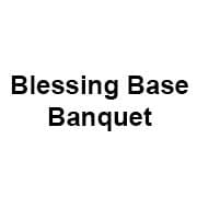 Blessing Base Banquet