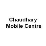 Chaudhary Mobile Centre