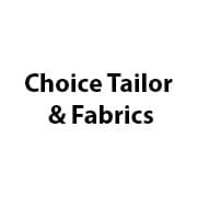Choice Tailor & Fabrics