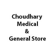 Choudhary Medical & General Store