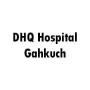 DHQ Hospital Gahkuch