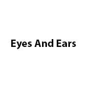 Eyes And Ears