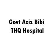 Govt Aziz Bibi THQ Hospital