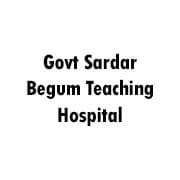 Govt Sardar Begum Teaching Hospital