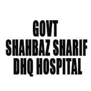 Govt Shahbaz Sharif DHQ Hospital
