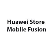 Huawei Store Mobile Fusion
