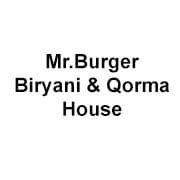 Mr Burger Biryani & Qorma Hosue