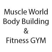 Muscle World Body Building & Fitness GYM