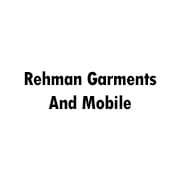 Rehman Garments And Mobile