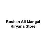 Roshan Ali Mangal Kiryana Store