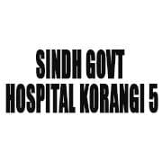 Sindh Govt Hospital Korangi 5