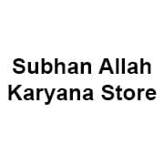 Subhan Allah Karyana Store