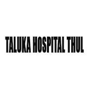 Taluka Hospital Thul