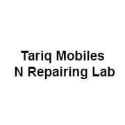 Tariq Mobiles N Repairing Lab