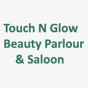 Touch N Glow Beauty Parlour & Saloon