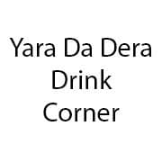 Yara Da Dera Drink Corner